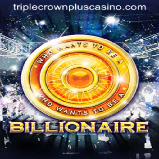Unveiling the Thrilling World of Billionaire: TripleCrownPlus Edition