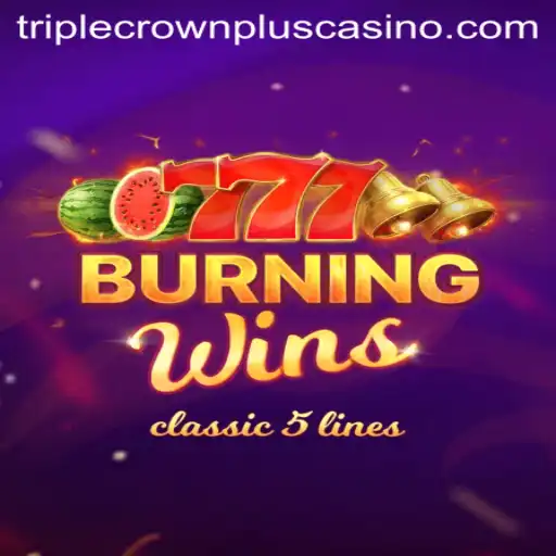 Unveiling 'BurningWins': A Dive into the Blazing World of TripleCrownPlus
