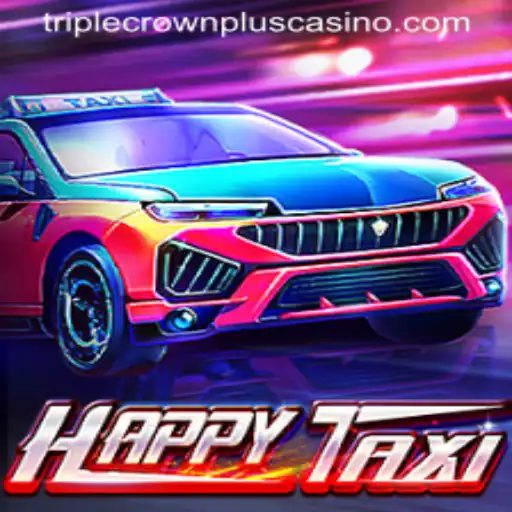 Exploring the Exciting World of 'HappyTaxi' and Unlocking 'TripleCrownPlus'