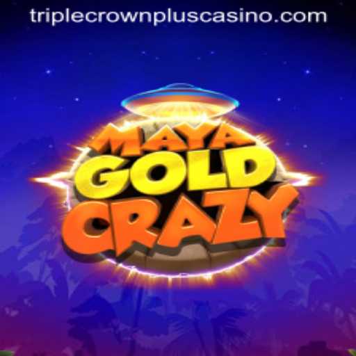 MayaGoldCrazy: Unravel the Adventure with TripleCrownPlus