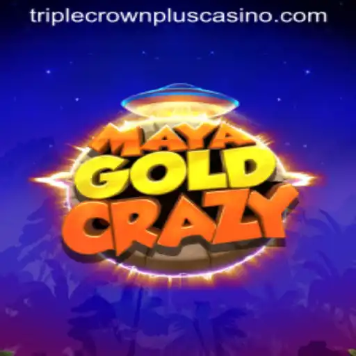 MayaGoldCrazy: Unravel the Adventure with TripleCrownPlus