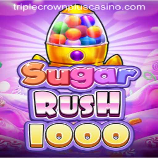 SugarRush1000 and TripleCrownPlus: An Exciting Journey into Modern Gaming